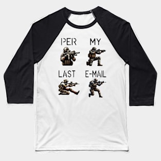 Per My Last Email Baseball T-Shirt